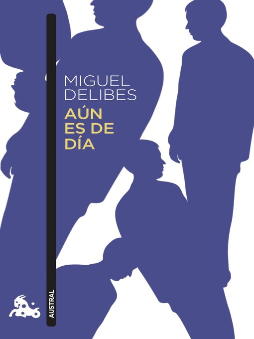 Title details for Aún es de día by Miguel Delibes - Available
